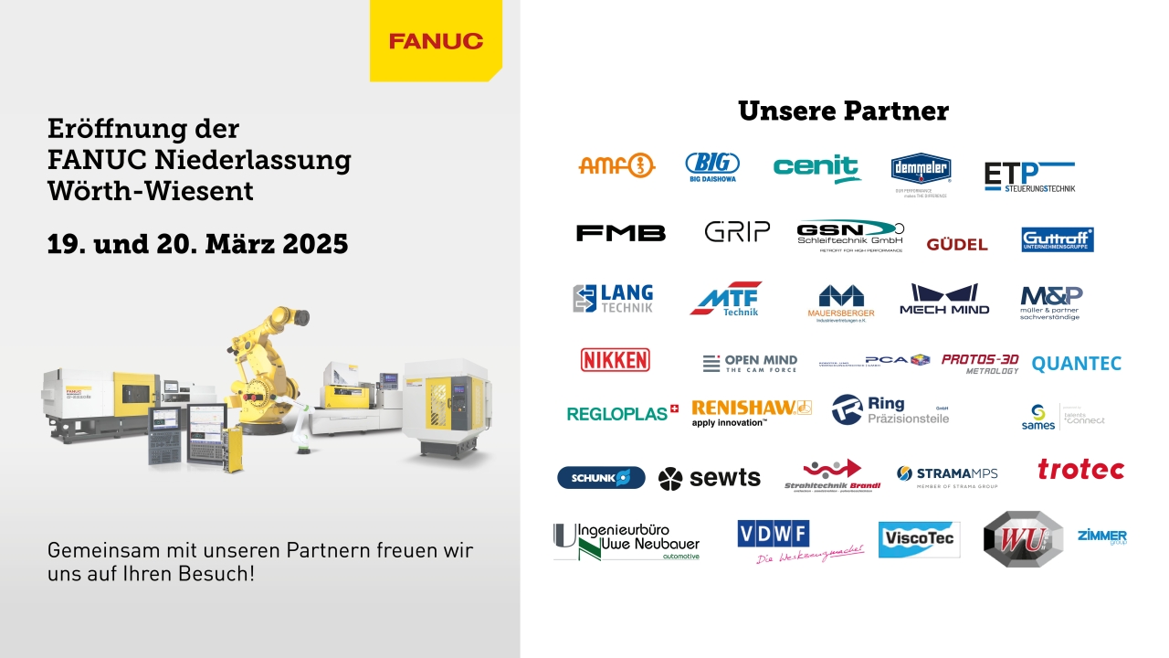 MTF Technik - Eröffnung der FANUC Niederlassung in Wörth (Bayern) 19.-20.03.2025